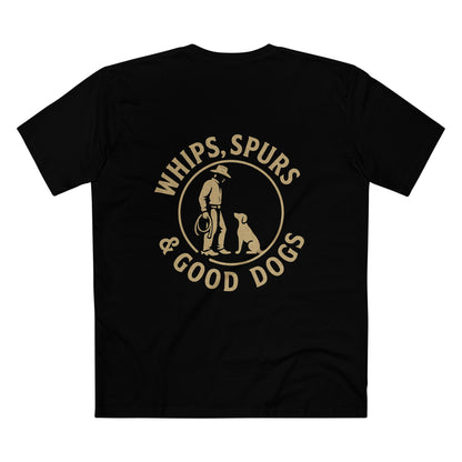 Whips, Spurs & Good Dogs Tee