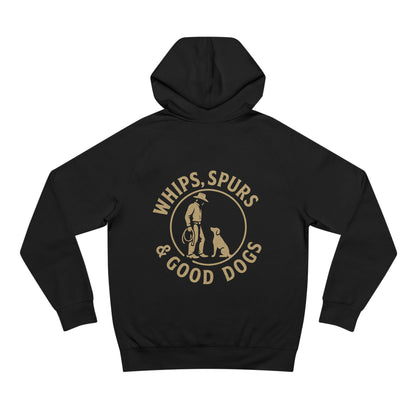 Whips, Spurs & Good Dogs Hoodie
